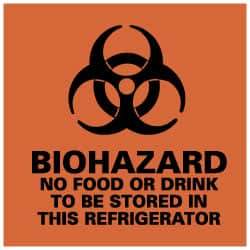 NMC - Hazardous Materials Label - Legend: Biohazard - No Food or Drink to Be Stored in This Refrigerator, English, Black & Orange, 4" Long x 4" High, Sign Muscle Finish - USA Tool & Supply
