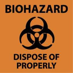 NMC - "Biohazard - Dispose of Properly", 7" Long x 7" Wide, Rigid Plastic Safety Sign - Square, 0.05" Thick, Use for Hazardous Materials - USA Tool & Supply