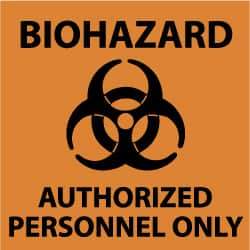 NMC - "Biohazard - Authorized Personnel Only", 7" Long x 7" Wide, Rigid Plastic Safety Sign - Square, 0.05" Thick, Use for Hazardous Materials - USA Tool & Supply