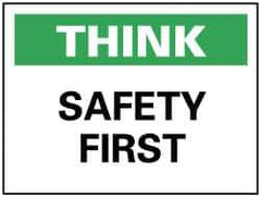 NMC - "Think - Safety First", 7" Long x 10" Wide, Rigid Plastic Safety Sign - Rectangle, 0.05" Thick, Use for Accident Prevention - USA Tool & Supply