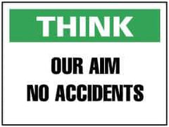 NMC - "Think - Our Aim - No Accidents", 7" Long x 10" Wide, Pressure-Sensitive Vinyl Safety Sign - Rectangle, 0.004" Thick, Use for Accident Prevention - USA Tool & Supply