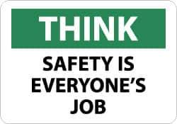 NMC - "Think - Safety Is Everyone's Job", 10" Long x 14" Wide, Rigid Plastic Safety Sign - Rectangle, 0.05" Thick, Use for Accident Prevention - USA Tool & Supply
