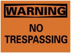 NMC - "Warning - No Trespassing", 7" Long x 10" Wide, Pressure-Sensitive Vinyl Safety Sign - Rectangle, 0.004" Thick, Use for Security & Admittance - USA Tool & Supply
