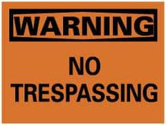 NMC - "Warning - No Trespassing", 7" Long x 10" Wide, Pressure-Sensitive Vinyl Safety Sign - Rectangle, 0.004" Thick, Use for Security & Admittance - USA Tool & Supply