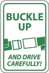 NMC - "Buckle Up and Drive Carefully!", "Seatbelt Buckle", 18" Wide x 24" High, Aluminum Warning & Safety Reminder Signs - 0.08" Thick, Green on White, Engineer Grade Reflectivity, Rectangle, Post Mount - USA Tool & Supply