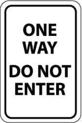 NMC - "One Way - Do Not Enter", 12" Wide x 18" High, Aluminum Traffic Control Signs - 0.08" Thick, Black on White, Engineer Grade Reflectivity, Rectangle, Post Mount - USA Tool & Supply