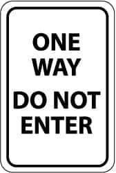 NMC - "One Way - Do Not Enter", 12" Wide x 18" High, Aluminum Traffic Control Signs - 0.04" Thick, Black on White, Rectangle, Wall Mount - USA Tool & Supply