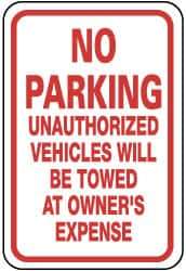 NMC - "No Parking - Unauthorized Vehicles Will Be Towed at Owner's Expense", 12" Wide x 18" High, Aluminum No Parking & Tow Away Signs - 0.08" Thick, Red on White, Engineer Grade Reflectivity, Rectangle, Post Mount - USA Tool & Supply