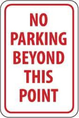 NMC - "No Parking Beyond This Point", 12" Wide x 18" High, Aluminum No Parking & Tow Away Signs - 0.08" Thick, Red on White, Engineer Grade Reflectivity, Rectangle, Post Mount - USA Tool & Supply
