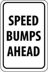 NMC - "Speed Bumps Ahead", 12" Wide x 18" High, Aluminum Construction Roadway Signs - 0.08" Thick, Black on White, High Intensity Reflectivity, Rectangle, Post Mount - USA Tool & Supply