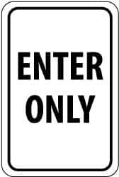 NMC - "Enter Only", 12" Wide x 18" High, Aluminum Parking Lot Traffic Signs - 0.08" Thick, Black on White, High Intensity Reflectivity, Rectangle, Post Mount - USA Tool & Supply