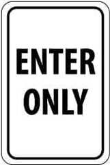 NMC - "Enter Only", 12" Wide x 18" High, Aluminum Parking Lot Traffic Signs - 0.08" Thick, Black on White, High Intensity Reflectivity, Rectangle, Post Mount - USA Tool & Supply