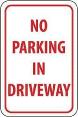 NMC - "No Parking in Driveway", 12" Wide x 18" High, Aluminum No Parking & Tow Away Signs - 0.04" Thick, Red on White, Rectangle, Wall Mount - USA Tool & Supply
