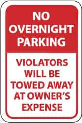 NMC - "No Overnight Parking - Violators Will Be Towed Away at Owner's Expense", 12" Wide x 18" High, Aluminum No Parking & Tow Away Signs - 0.063" Thick, Red on White, Rectangle, Post Mount - USA Tool & Supply