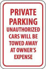 NMC - "Private Parking - Unauthorized Cars Will Be Towed Away at Owner's Expense", 12" Wide x 18" High, Aluminum No Parking & Tow Away Signs - 0.063" Thick, Red on White, Rectangle, Post Mount - USA Tool & Supply