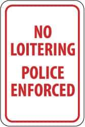NMC - "No Loitering - Police Enforced", 12" Wide x 18" High, Aluminum Parking Lot Traffic Signs - 0.08" Thick, Red on White, Engineer Grade Reflectivity, Rectangle, Post Mount - USA Tool & Supply