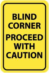 NMC - "Blind Corner - Proceed with Caution", 12" Wide x 18" High, Aluminum Warning & Safety Reminder Signs - 0.063" Thick, Black on Yellow, Rectangle, Post Mount - USA Tool & Supply