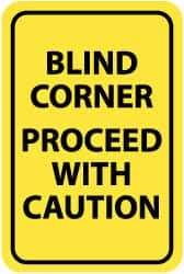 NMC - "Blind Corner - Proceed with Caution", 12" Wide x 18" High, Aluminum Warning & Safety Reminder Signs - 0.04" Thick, Black on Yellow, Rectangle, Wall Mount - USA Tool & Supply