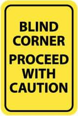 NMC - "Blind Corner - Proceed with Caution", 12" Wide x 18" High, Aluminum Warning & Safety Reminder Signs - 0.04" Thick, Black on Yellow, Rectangle, Wall Mount - USA Tool & Supply