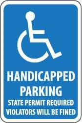 NMC - "Handicapped Parking - State Permit Required - Violators Will Be Fined", "Handicapped Symbol", 12" Wide x 18" High, Aluminum ADA Signs - 0.063" Thick, White on Blue, Rectangle, Post Mount - USA Tool & Supply