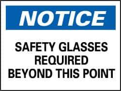 NMC - "Notice - Safety Glasses Required Beyond This Point", 10" Long x 14" Wide, Rigid Plastic Safety Sign - Rectangle, 0.05" Thick, Use for Accident Prevention - USA Tool & Supply