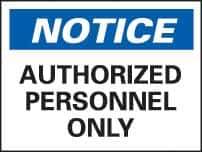 NMC - "Notice - Authorized Personnel Only", 7" Long x 10" Wide, Rigid Plastic Safety Sign - Rectangle, 0.05" Thick, Use for Security & Admittance - USA Tool & Supply