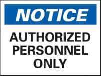 NMC - "Notice - Authorized Personnel Only", 10" Long x 14" Wide, Fiberglass Safety Sign - Rectangle, 0.095" Thick, Use for Security & Admittance - USA Tool & Supply