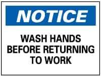NMC - "Notice - Wash Hands Before Returning to Work", 7" Long x 10" Wide, Rigid Plastic Safety Sign - Rectangle, 0.05" Thick, Use for Restroom, Janitorial & Housekeeping - USA Tool & Supply