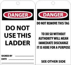 NMC - 3" High x 6" Long, DANGER - DO NOT USE THIS LADDER, English Safety & Facility Accident Prevention Tag - Tag Header: Danger, 2 Sides, Black, Red & White Unrippable Vinyl - USA Tool & Supply
