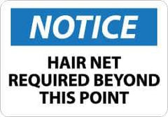 NMC - "Notice - Hair Net Required Beyond This Point", 10" Long x 14" Wide, Aluminum Safety Sign - Rectangle, 0.04" Thick, Use for Accident Prevention - USA Tool & Supply