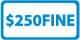 NMC - "$250 Fine", 12" Wide x 6" High, Aluminum Parking Lot Traffic Signs - 0.04" Thick, Blue on White, Rectangle, Wall Mount - USA Tool & Supply
