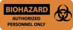 NMC - "Biohazard - Authorized Personnel Only", 7" Long x 17" Wide, Rigid Plastic Safety Sign - Rectangle, 0.05" Thick, Use for Hazardous Materials - USA Tool & Supply