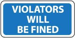 NMC - "Violators Will Be Fined", 12" Wide x 18" High, Aluminum Parking Lot Traffic Signs - 0.04" Thick, White on Blue, Rectangle, Post Mount - USA Tool & Supply