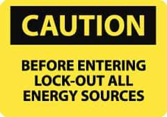 NMC - "Caution - Before Entering Lock Out All Energy Sources", 7" Long x 10" Wide, Rigid Plastic Safety Sign - Rectangle, 0.05" Thick, Use for Accident Prevention - USA Tool & Supply