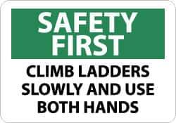 NMC - "Safety First - Climb Ladders Slowly and Use Both Hands", 10" Long x 14" Wide, Rigid Plastic Safety Sign - Rectangle, 0.05" Thick, Use for Accident Prevention - USA Tool & Supply