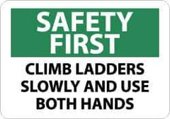 NMC - "Safety First - Climb Ladders Slowly and Use Both Hands", 10" Long x 14" Wide, Rigid Plastic Safety Sign - Rectangle, 0.05" Thick, Use for Accident Prevention - USA Tool & Supply