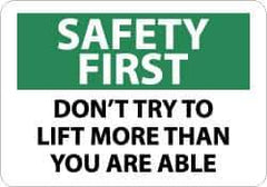 NMC - "Safety First - Don't Try to Lift More Than You Are Able", 10" Long x 14" Wide, Rigid Plastic Safety Sign - Rectangle, 0.05" Thick, Use for Accident Prevention - USA Tool & Supply