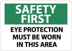 NMC - "Safety First - Eye Protection Must Be Worn in This Area", 10" Long x 14" Wide, Rigid Plastic Safety Sign - Rectangle, 0.05" Thick, Use for Accident Prevention - USA Tool & Supply