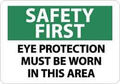 NMC - "Safety First - Eye Protection Must Be Worn in This Area", 10" Long x 14" Wide, Rigid Plastic Safety Sign - Rectangle, 0.05" Thick, Use for Accident Prevention - USA Tool & Supply