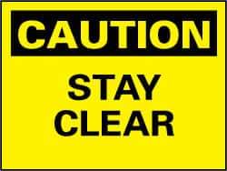 NMC - "Caution - Stay Clear", 7" Long x 10" Wide, Pressure-Sensitive Vinyl Safety Sign - Rectangle, 0.004" Thick, Use for Accident Prevention - USA Tool & Supply