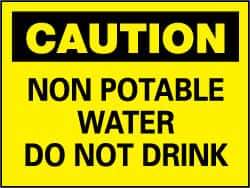 NMC - "Caution - Non Potable Water - Do Not Drink", 10" Long x 14" Wide, Pressure-Sensitive Vinyl Safety Sign - Rectangle, 0.004" Thick, Use for Accident Prevention - USA Tool & Supply