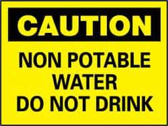 NMC - "Caution - Non Potable Water - Do Not Drink", 10" Long x 14" Wide, Pressure-Sensitive Vinyl Safety Sign - Rectangle, 0.004" Thick, Use for Accident Prevention - USA Tool & Supply