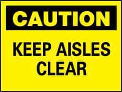NMC - "Caution - Keep Aisles Clear", 7" Long x 10" Wide, Pressure-Sensitive Vinyl Safety Sign - Rectangle, 0.004" Thick, Use for Accident Prevention - USA Tool & Supply