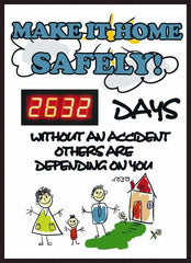 NMC - Scoreboards Scoreboard Type: Digital Scoreboard Legend: Make It Home Safely! - ____ Days without an Accident - Others Are Depending On You - USA Tool & Supply