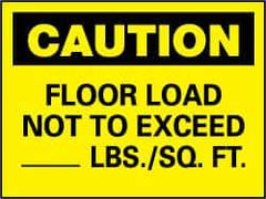 NMC - "Caution - Floor Load Not to Exceed _____ lbs/Sq. Ft", 7" Long x 10" Wide, Rigid Plastic Safety Sign - Rectangle, 0.05" Thick, Use for Accident Prevention - USA Tool & Supply