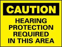 NMC - "Caution - Hearing Protection Required in This Area", 7" Long x 10" Wide, Rigid Plastic Safety Sign - Rectangle, 0.05" Thick, Use for Accident Prevention - USA Tool & Supply