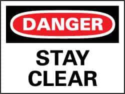 NMC - "Danger - Stay Clear", 7" Long x 10" Wide, Rigid Plastic Safety Sign - Rectangle, 0.05" Thick, Use for Accident Prevention - USA Tool & Supply