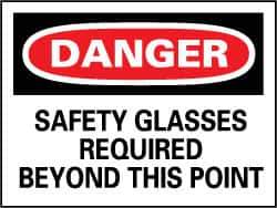 NMC - "Danger - Safety Glasses Required Beyond This Point", 7" Long x 10" Wide, Rigid Plastic Safety Sign - Rectangle, 0.05" Thick, Use for Accident Prevention - USA Tool & Supply
