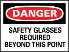NMC - "Danger - Safety Glasses Required Beyond This Point", 7" Long x 10" Wide, Rigid Plastic Safety Sign - Rectangle, 0.05" Thick, Use for Accident Prevention - USA Tool & Supply