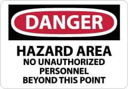 NMC - "Danger - Hazard Area - No Unauthorized Personnel Beyond This Point", 7" Long x 10" Wide, Pressure-Sensitive Vinyl Safety Sign - Rectangle, 0.004" Thick, Use for Security & Admittance - USA Tool & Supply